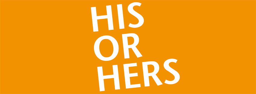 Schriftzug der Kampagne "His or hers?". Eine Idee der Hochschule München.