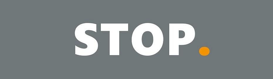 Schriftzug "Stop" Schriftzug "Stop"