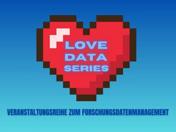 Werbung für Veranstaltung "Love Data Series"