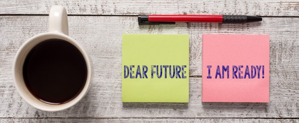 Dear Future, I am ready