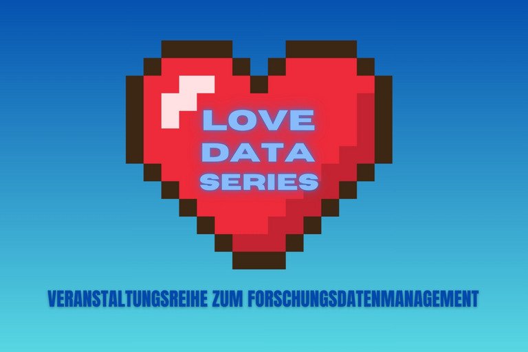 ein Pixelherz mit der Aufschrift "Love Data Series"