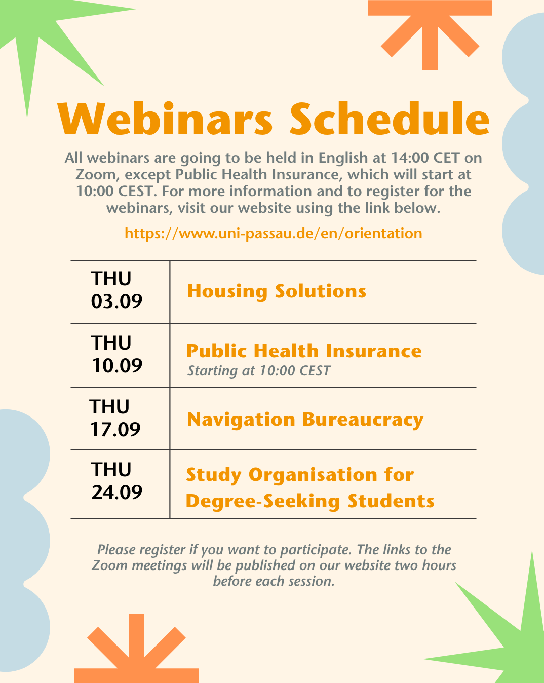 Grafik mit dem Titel &sbquo;Webinars Schedule&lsquo;. Angek&uuml;ndigt werden vier englischsprachige Online-Webinare an der Universit&auml;t Passau: 3. September &sbquo;Housing Solutions&lsquo;, 10. September &sbquo;Public Health Insurance&lsquo; (10:00 CEST), 17. September &sbquo;Navigation Bureaucracy&lsquo; und 24. September &sbquo;Study Organisation for Degree-Seeking Students&lsquo;. Die Webinare finden per Zoom statt; Anmeldungs- und Informationshinweise stehen auf der Website der Universit&auml;t Passau.