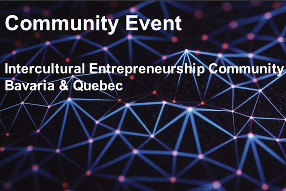 Start der Intercultural Entrepreneurship Community zwischen Bayern und Quebec