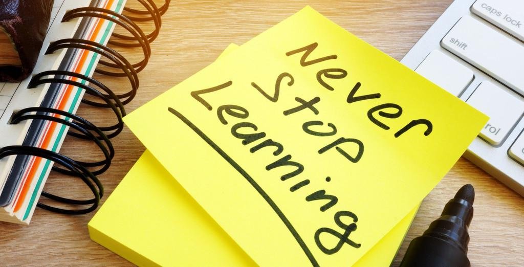 Never stop learning