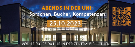 Das Bild zeigt Werbung für das Event "Abends in der Uni" vor dem Hintergrund der erleuchteten Zentralbibliothek. "Abends in der Uni" findet am 25.10.2023 von 17 bis 23 Uhr in den Räumen der Zentralbibliothek statt. 