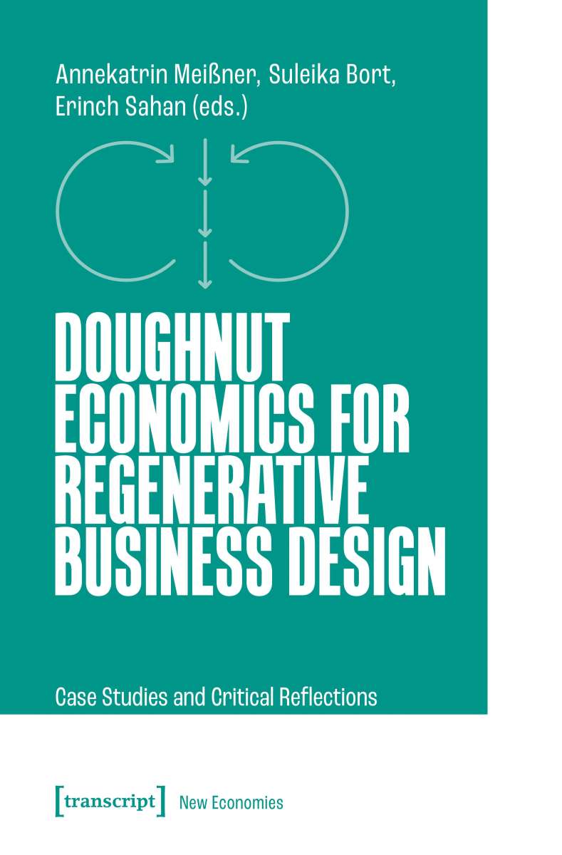 Cover des Buches Doughnut Economics for Regenerative Business Design. Herausgeber: Annekatrin Mei&szlig;ner, Suleika Bort, Erinch Sahan